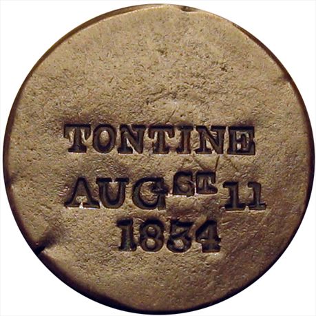 TONTINE / AUGst 11 / 1834 on a 29mm Copper planchet Investment Scheme ?