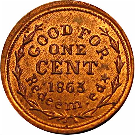 386/427 a R8  MS64 Good For One Cent 1863 Redeemed Union 1863