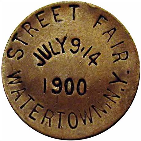 539  -  STREET FAIR / JULY 9 ' 14 / 1900 / WATERTOWN, N.Y.    VF On 1900 Cent