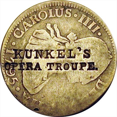546  -  KUNKEL'S / OPERA TROUPE on the obverse of a 1795 Spanish Two Real