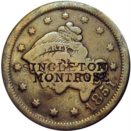 387  -  SINGLETON / MONTROSE on the obverse of an 1851 Cent.  Raw VF