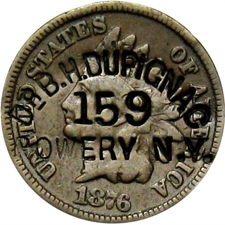350  -  DR B. H. DUPIGNAC / 159 / BOWERY N.Y. on obverse of 1876 Cent  Raw VF