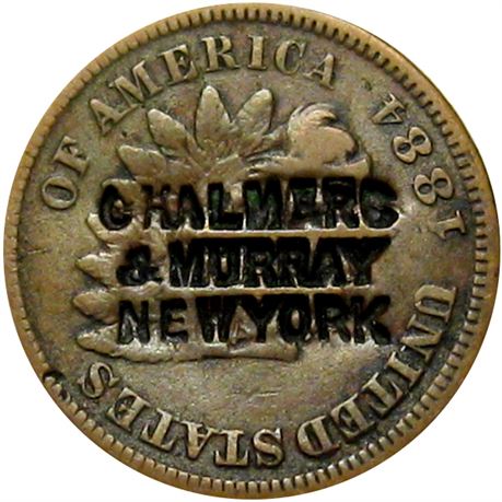 346  -  CHALMERS / & MURRAY / NEW YORK on the obverse of 1884 Cent  Raw EF