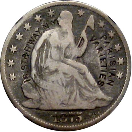 464  -  PARISIAN / VARIETIES / 16. St & B'WAY. N. Y. on 1875 Seated Half Dollar