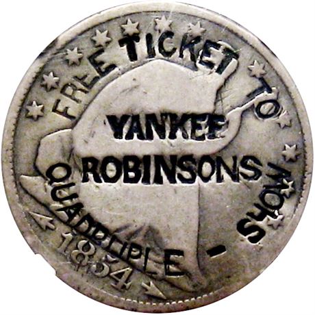 469  -  FREE TICKET TO / YANKEE/ROBINSONS / QUADRUPLE-SHOW on 1854-O Half Dollar